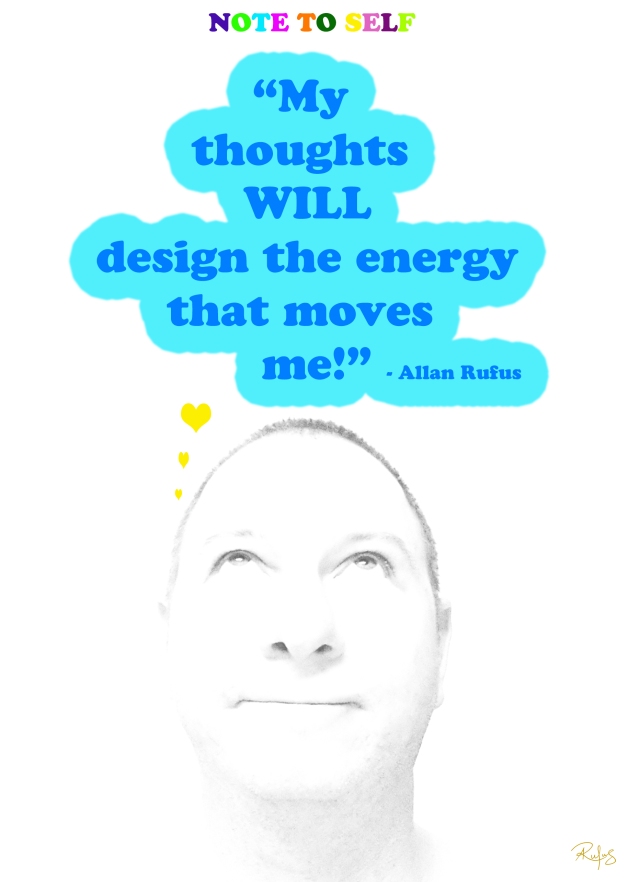 My thoughts design my energy